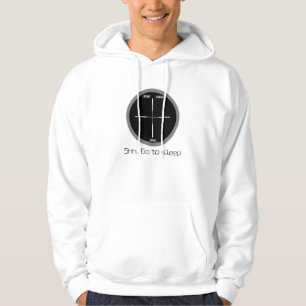 Shh… gehen Sie zu schlafen Hoodie