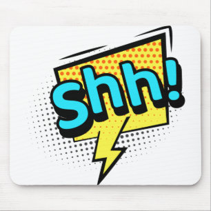 Shh stumm lustiges Zitat Mousepad