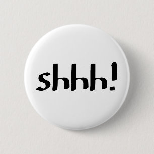 shhh! button