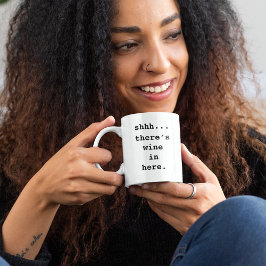 Shhh... Hier ist Wein. Funny Kaffeetasse