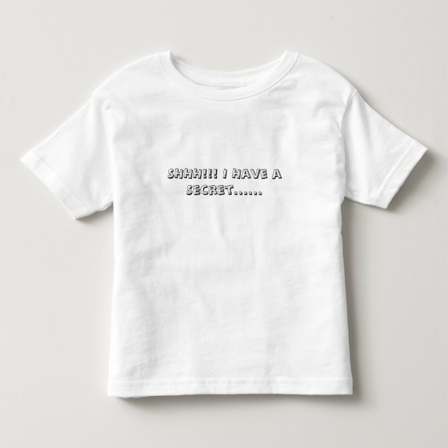 SHHH!! Ich habe ein Geheimnis... Kleinkind T-shirt (Vorderseite)