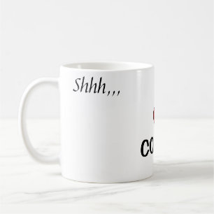 ~Shhh, ich Liebe Kaffee, danke!~ TASSE. Kaffeetasse
