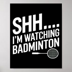 Shhh Im beobachtet Badminton Gear für Badminton Fa Poster