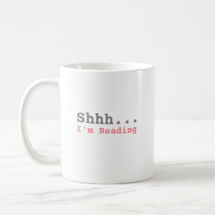 Shhh I'm Reading Funny Kaffeetasse