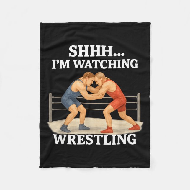 Shhh I'm Watching Wrestling Funny Wrestling Lover  Fleecedecke (Vorderseite)