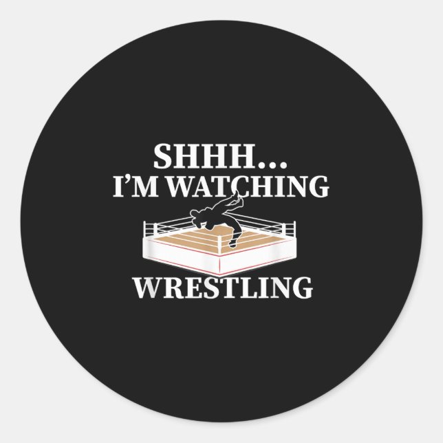 Shhh Im Watching Wrestling Funny Wrestling Lover G Runder Aufkleber (Vorderseite)