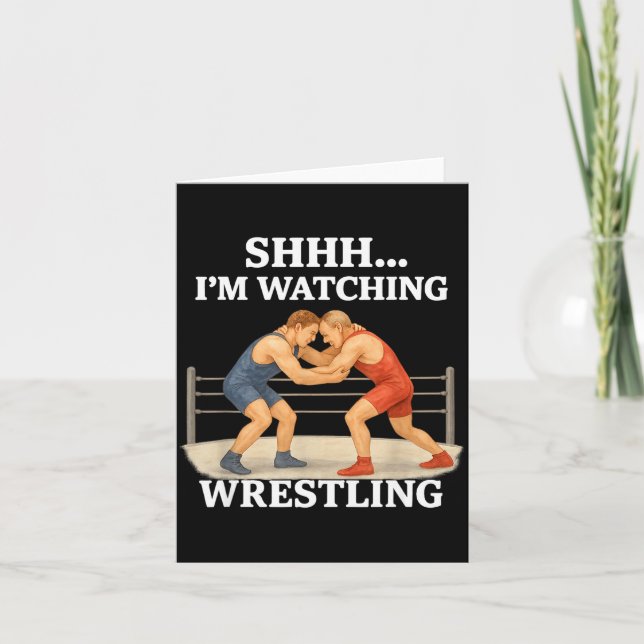 Shhh I'm Watching Wrestling Funny Wrestling Lover  Karte (Vorderseite)