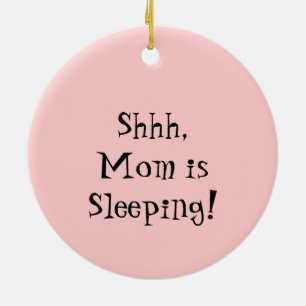 Shhh ist Mama Schlafenverzierungszeichen Keramikornament