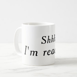Shhh, je lis la tasse (blanche)