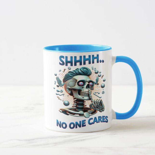 SHHH... Keiner kümmert sich um den Schädel-Sensenm Tasse (Rechts)