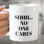 SHHH... Niemand kümmert sich um die Tasse des Kaff<br><div class="desc">Wenn Sie zuerst Ihren Kaffee brauchen, ist diese Tasse für Sie! SHHH... KEINE KARTE ist beidseitig bedruckt. Wählen Sie Ihre Tasse, behandeln Sie die Farbe, die Farbe im Inneren und ändern Sie die Hintergrundfarbe auf irgendetwas. Perfekt für Geburtstagsgeschenke, Muttertagsgeschenk, Vatertagsgeschenk, Mitarbeitergeschenk, Weihnachtsgeschenk, Geschenk für Ihre Ehefrau/Ihren Ehemann oder erhalten Sie...</div>
