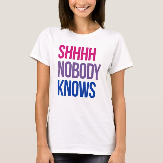 Shhh Niemand weiß, dass ich bisexuell bin T-Shirt (Vorderseite)