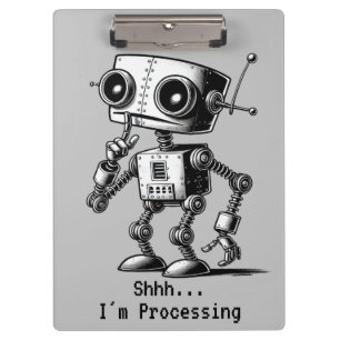 Shhh Robot - Shhh.. Ich arbeite. Klemmbrett