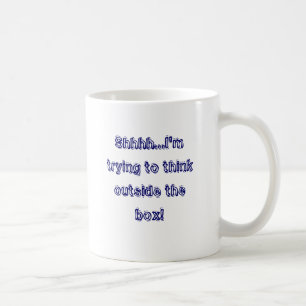 Shhhh,…, das ich versuche, außerhalb des Kasten Kaffeetasse