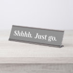 Shhhh gehen Sie einfach zu Funny Office Geschenk S Schreibtischnamensplakette<br><div class="desc">Dieses Design wurde mithilfe von digitaler Kunst erstellt und kann in dem Bereich personalisiert sein, der zur Verfügung gestellt wird, oder indem Sie den Klick wählen, um weitere Optionen anzupassen und den Namen, die Initialen oder die Wörter zu ändern. Sie können auch die Textfarbe und den Textstil ändern oder den...</div>