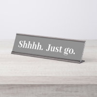 Shhhh gehen Sie einfach zu Funny Office Geschenk S