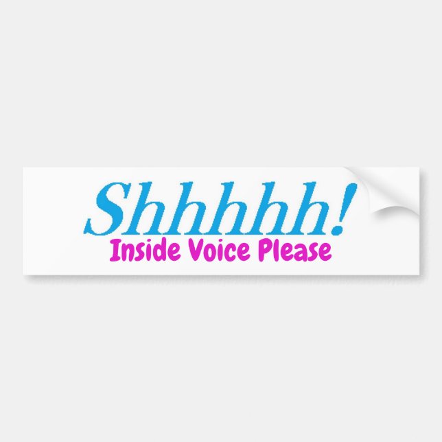 Shhhh!  Innerhalb der Stimme bitte! Autoaufkleber (Vorne)