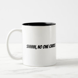 Shhhh, niemand interessiert sich zweifarbige tasse
