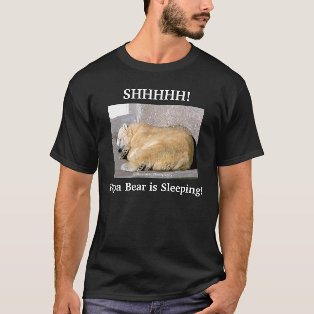 SHHHHH ! , L'ours de papa dort ! T-shirt d'humour (Devant)