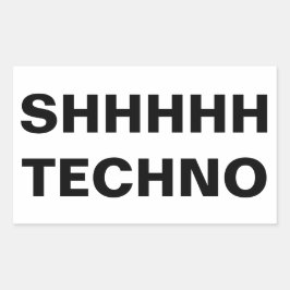 SHHHHH TECHNO Aufkleber