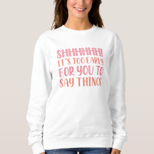 Shhhhhh Early Sweatshirt
