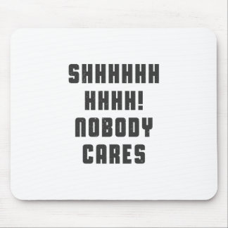 Shhhhhh, niemand interessiert sich mousepad