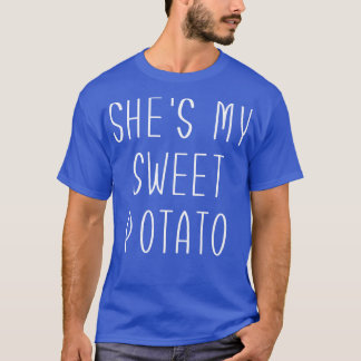 Shi meine süße Kartoffel Ich bin für das passende T-Shirt