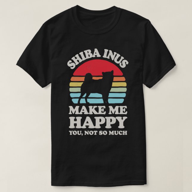 Shiba Inus macht mich glücklich für Männer Frauen T-Shirt (Design vorne)