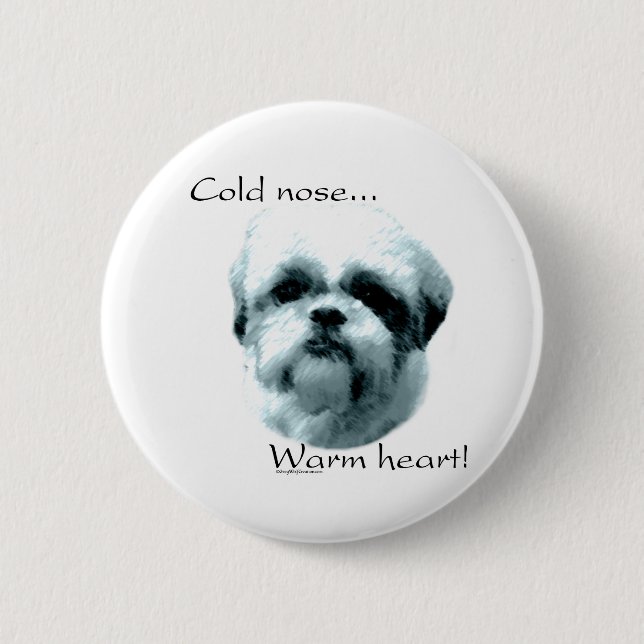 Shih Tzu Cold Nose Warmes Herz - Schaltfläche Button (Vorderseite)