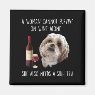 Shih Tzu | Eine Frau kann nicht allein auf Wein üb Magnet