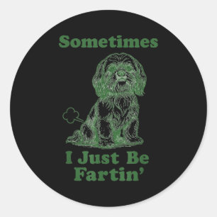 Shih Tzu Furz Lustiger Hundebesitzer Manchmal Bin Runder Aufkleber