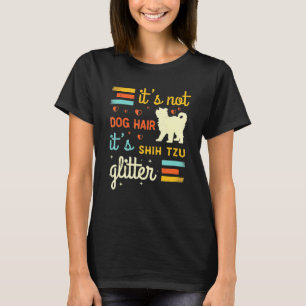 Shih Tzu Haarausfall Shihtzu Hundebesitzer Witz T-Shirt