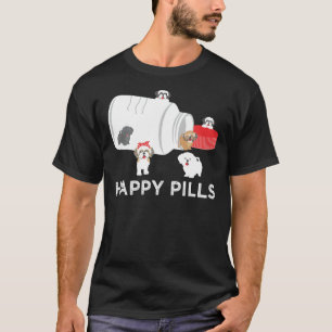 Shih Tzu Happy Pills Shih Tzu Dog T-Shirt
