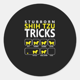 Shih Tzu | Stubborn Shih Tzu Tricks Runder Aufkleber