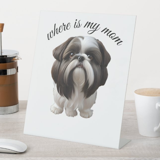 Shih Tzu - Wo ist meine Mama Sockelschild (In Situ)