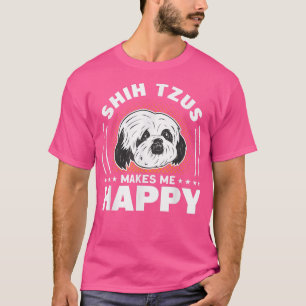 Shih Tzus macht mich glücklich, Hundebüt-Besitzer T-Shirt