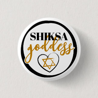 Shiksa Goddess Girly Script Funny Jewish Button