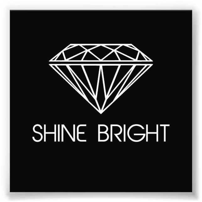 Shine blickt wie ein Diamant Fotodruck (Vorne)