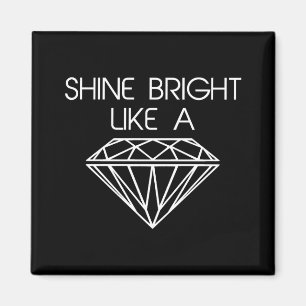Shine blickt wie ein Diamant Magnet
