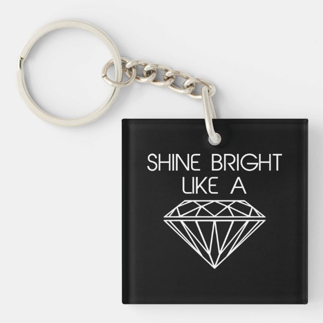 Shine blickt wie ein Diamant Schlüsselanhänger (Vorderseite)