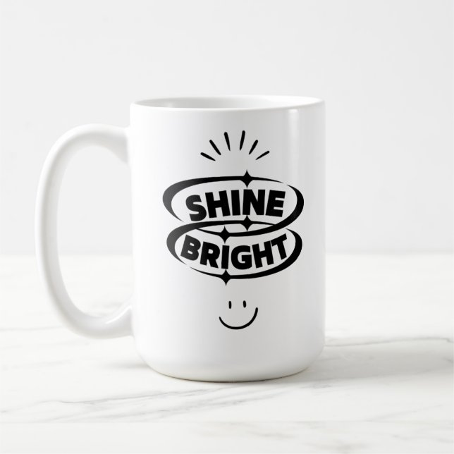 Shine Bright and Smile" Kaffeetasse (Links)