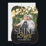 Shine Bright Holiday Foto Card Feiertagskarte<br><div class="desc">Wählen Sie ein die oder texturiertes Papier für eine besondere Karte.</div>