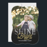 Shine Bright Holiday Foto Card Feiertagskarte<br><div class="desc">Wählen Sie ein die oder texturiertes Papier für eine besondere Karte.</div>