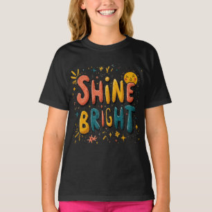 Shine Bright Kids’ T - Shirt - Farbenfroh Motivier