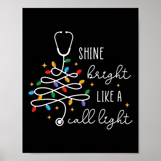 Shine Bright Like A Call Light Nurse Christmas Lig Poster (Vorne)