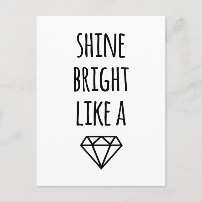 Shine Bright like a Diamond Postcard Postkarte (Vorderseite)