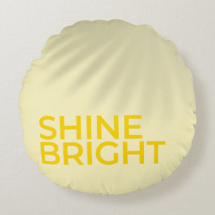 „Shine Bright“ – Sonnengelb Motivierende Runde Kis Rundes Kissen