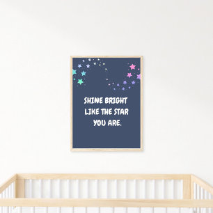 Shine Bright wie der Stern Sie sind, Zitat Poster