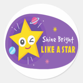 Shine Bright wie ein Stern Runder Aufkleber