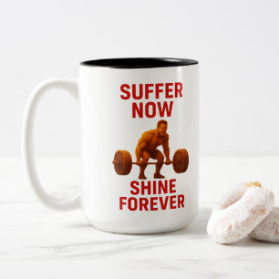 Shine Forever Gym Motivation jetzt leiden   Zweifarbige Tasse
